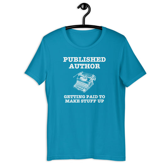 Write in Style: Getting Paid to Make Stuff Up Unisex t-shirt