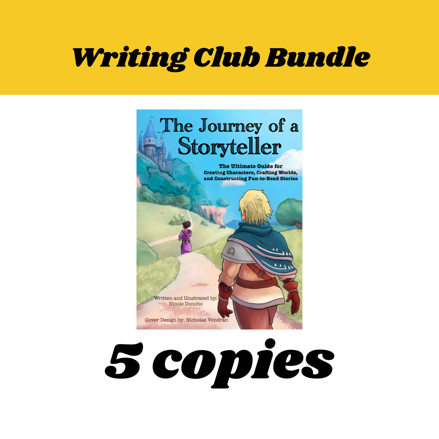 The Journey of a Storyteller: The Ultimate Guide for Creating Characters, Crafting Worlds and Constructing Fun-to-Read Stories