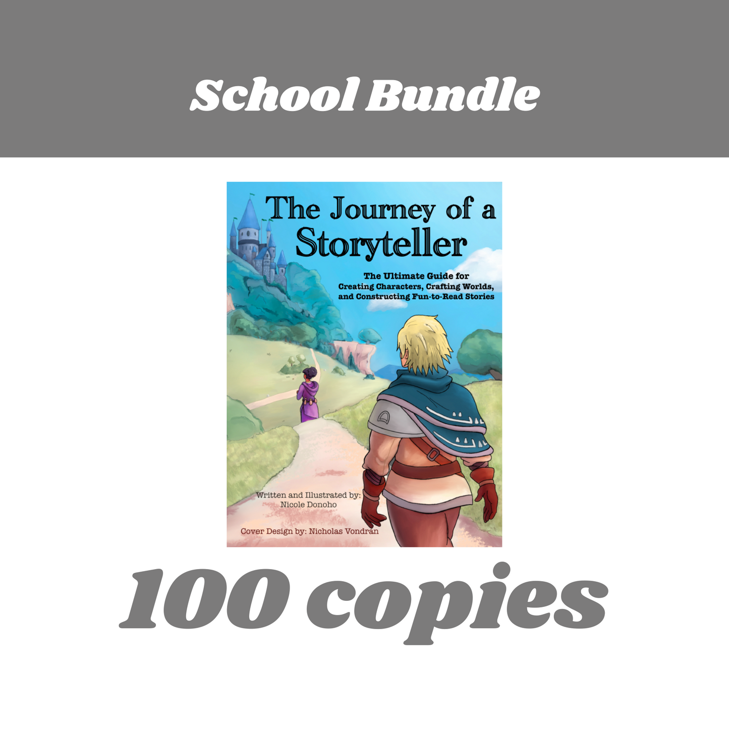 The Journey of a Storyteller: The Ultimate Guide for Creating Characters, Crafting Worlds and Constructing Fun-to-Read Stories